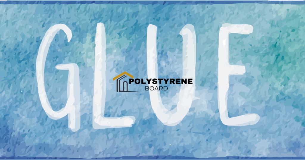 Best Glue for Polystyrene Foam